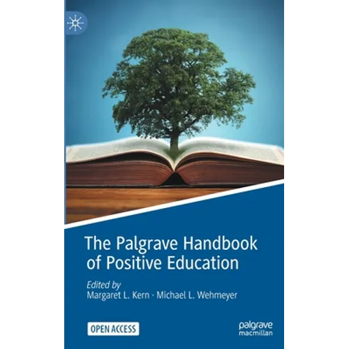 The Palgrave Handbook of Positive Education - Hardcover