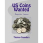 US Coins Wanted: Regular Issue - Paperback