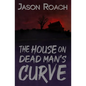 The House on Dead Man's Curve - Paperback