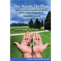 The Hands on Plan: How to Use Emotional Freedom Technique to Tap Into a Happy and Successful Life - Paperback