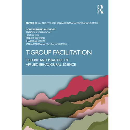 T-Group Facilitation: Theory and Practice of Applied Behavioural Science - Paperback