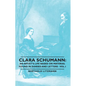 Clara Schumann: An Artist's Life Based on Material Found in Diaries and Letters - Vol I - Paperback