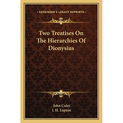 Two Treatises On The Hierarchies Of Dionysius - Paperback