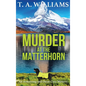 Murder at the Matterhorn - Hardcover