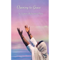 Opening To Grace - Paperback