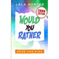 Would You Rather Book for Kids: EWWW EDITION: All the Ridiculous things you should know about me - Paperback