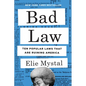 Bad Law: Ten Popular Laws That Are Ruining America - Hardcover