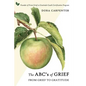 The ABC's of Grief: From Grief to Gratitude - Paperback