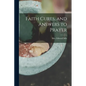 Faith Cures, and Answers to Prayer - Paperback