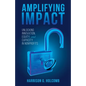 Amplifying Impact: Unlocking Innovation, Equity, and Capacity in Nonprofits - Paperback