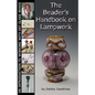 The Beader's Handbook On Lampwork: An Introduction To Working With Art Glass Beads - Paperback