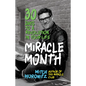 The Miracle Month: 30 Days to a Revolution in Your Life - Hardcover