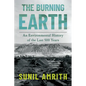 The Burning Earth: An Environmental History of the Last 500 Years - Paperback