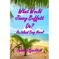 What Would Jimmy Buffett Do?: An Island Song Novel - Paperback