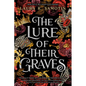 The Lure of Their Graves: Book Two of the Cursed Crown Series - Paperback