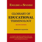 English to Spanish Glossary of Educational Terminology (Second Edition) - Paperback