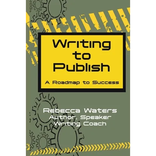 Writing to Publish: A Roadmap to Success - Paperback