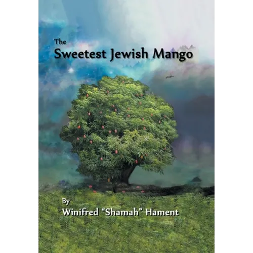 The Sweetest Jewish Mango - Hardcover