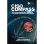 Ciso Compass: Navigating Cybersecurity Leadership Challenges with Insights from Pioneers - Paperback