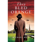 They Bled Orange - Hardcover