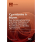 Cyanotoxins in Bloom: Ever-Increasing Occurrence and Global Distribution of Freshwater Cyanotoxins from Planktic and Benthic Cyanobacteria - Hardcover