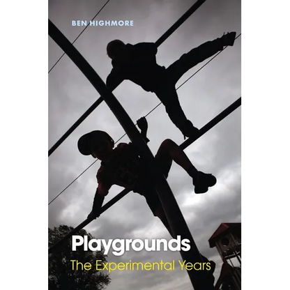 Playgrounds: The Experimental Years - Hardcover