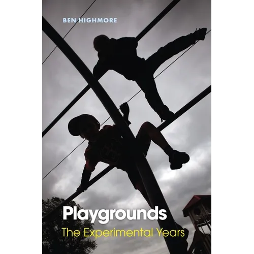 Playgrounds: The Experimental Years - Hardcover