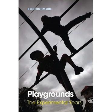 Playgrounds: The Experimental Years - Hardcover