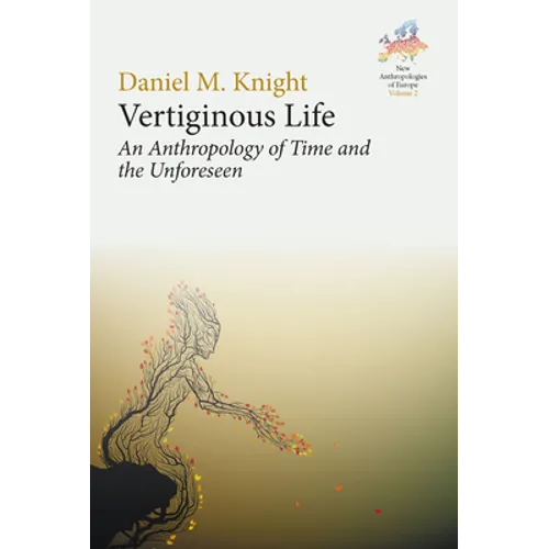 Vertiginous Life: An Anthropology of Time and the Unforeseen - Paperback