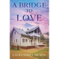 A Bridge to Love - Paperback
