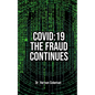 Covid-19: The Fraud Continues - Paperback