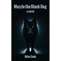 Muzzle the Black Dog - Paperback