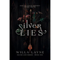 Silver Lies - Hardcover
