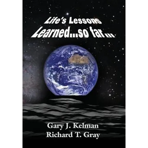 LIFE'S LESSONS LEARNED...so far... - Hardcover