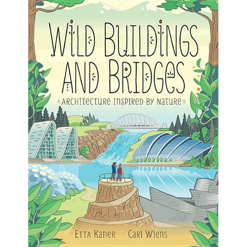 Wild Buildings and Bridges: Architecture Inspired by Nature - Hardcover