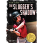 The Slugger's Shadow - Paperback