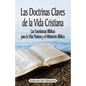 Las Doctrinas Claves de la Vida Cristiana (Edición del Maestro): Las Enseñanzas Bíblicas para la Vida Piadosa y el Ministerio Bíblico - Paperback