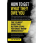 How to Get What They Owe You: Why everything they told you about your debt and credit is a complete and total lie to keep you poor and the 13 most e - Paperback