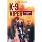 K-9 Viper: The Veteran's Story - Paperback
