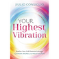 Your Highest Vibration: Realize Your Full Potential Through Chakra Work and Meditation - Paperback