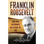 Franklin Roosevelt: Una Guía Fascinante de la Vida de FDR - Hardcover
