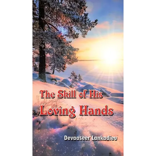 The Skill of His Loving Hands - Hardcover