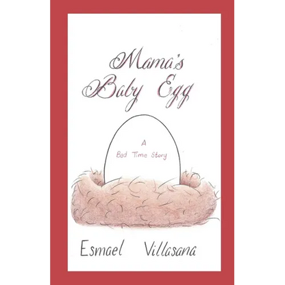 Mama's Baby Egg: A Bed Time Story - Paperback