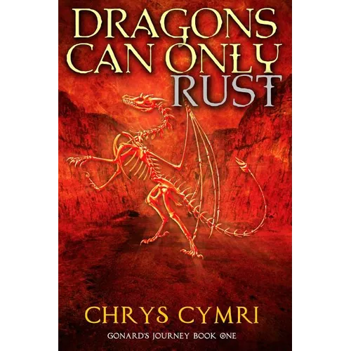 Dragons Can Only Rust - Paperback