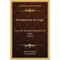 Introduction To Logic: From Dr. Whately's Elements Of Logic (1827) - Paperback