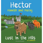 Hector Hamish and Morag - Lost in the Hills at Balmoral - Hardcover