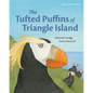 The Tufted Puffins of Triangle Island - Hardcover