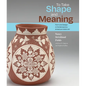To Take Shape and Meaning: Form and Design in Contemporary American Indian Art - Hardcover