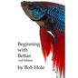 Beginning with Bettas - Paperback