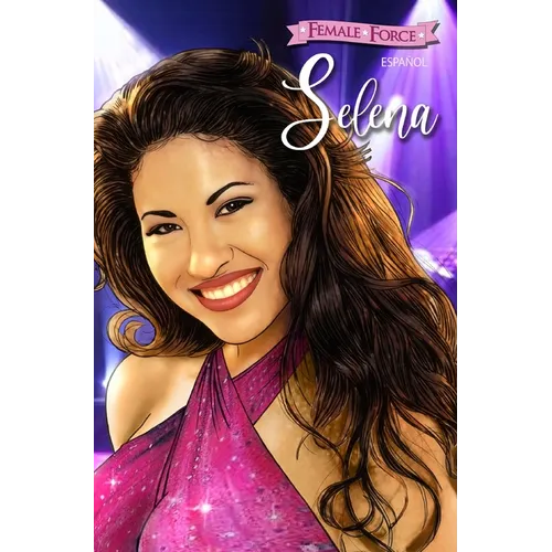 Female Force: Selena - Hardcover